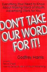 Don't Take Our Word For It - Word of Mouth Advertising